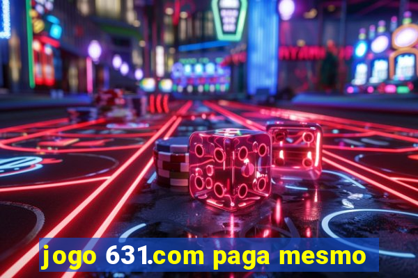 jogo 631.com paga mesmo